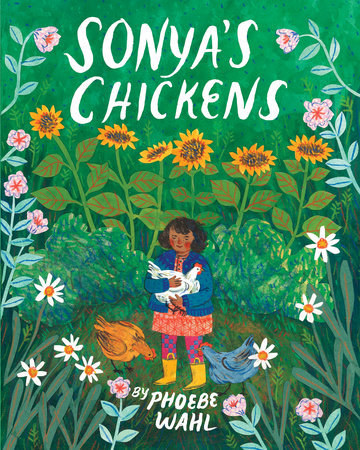 Sonya’s Chickens by Phoebe Wahl