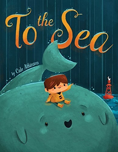 To the Sea by Cale Atkinson